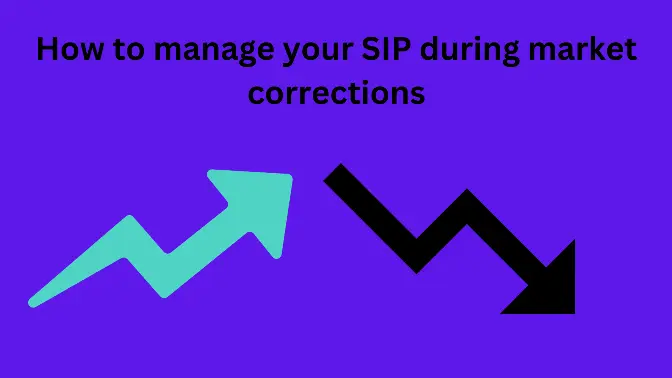 How to manage your SIP during market corrections